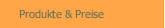 Produkte & Preise